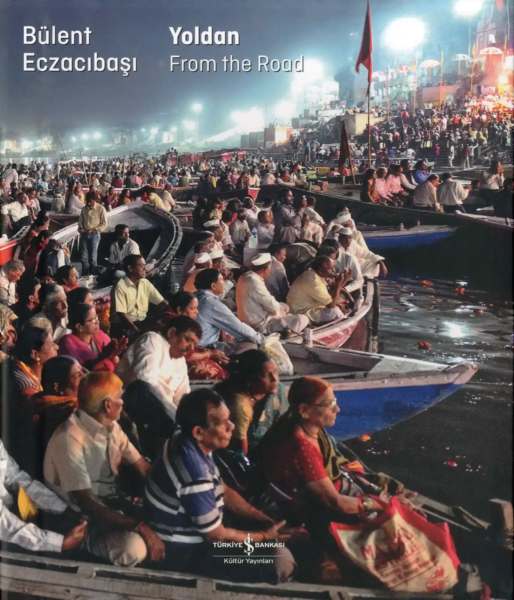 Book - Bülent Eczacıbaşı "From the Road"