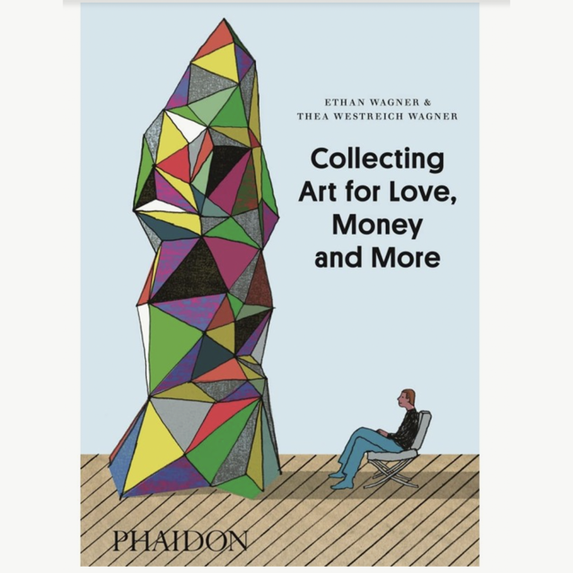 Collecting Art for Love, Money and More