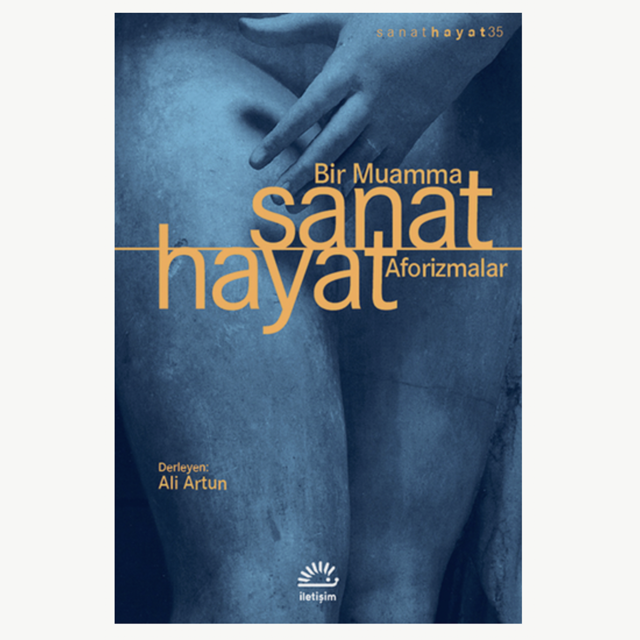 Bir Muamma: Sanat Hayat: Aforizmalar