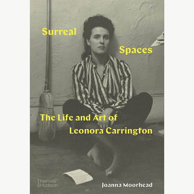 Surreal Spaces: The Life and Art of Leonora Carrington