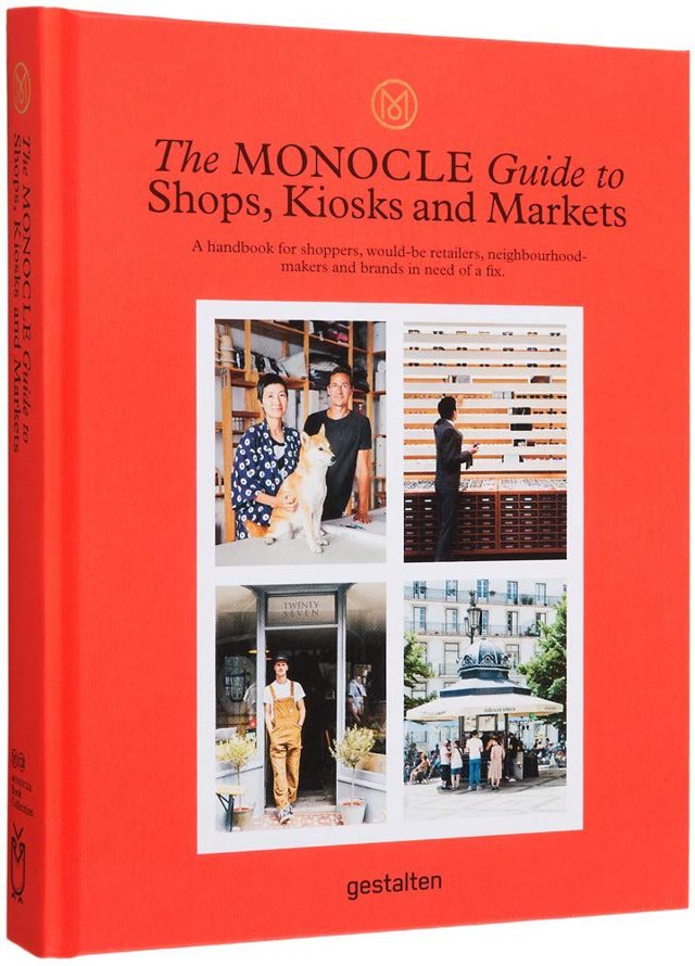 The Monocle Guide to Shops, Kiosks and Markets