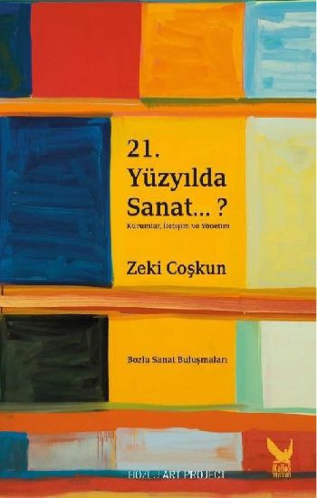 21.Yüzyılda Sanat...?