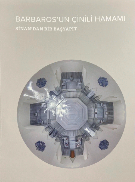 Barbarossa's Çinili Hamam: A Masterpiece by Sinan