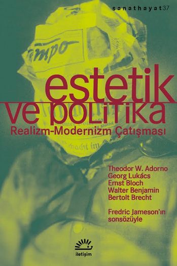 Estetik ve Politika: Realizm-Modernizm Çatışması