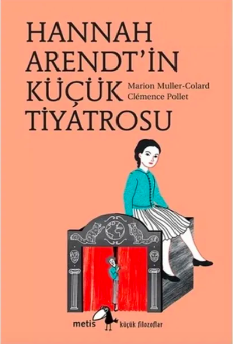 Hannah Arendt'in Küçük Tiyatrosu