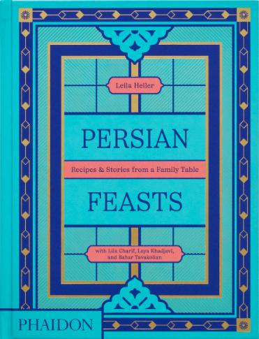 Persian Feasts: Recipes & Stories from a Family Table